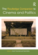 The Routledge Companion to Cinema and Politics