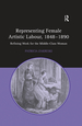 Representing Female Artistic Labour, 1848-1890