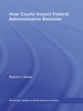 How Courts Impact Federal Administrative Behavior