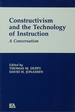 Constructivism and the Technology of Instruction