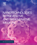 Nanotechnologies in Preventive and Regenerative Medicine