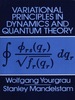 Variational Principles in Dynamics and Quantum Theory