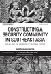Constructing a Security Community in Southeast Asia