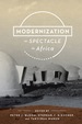 Modernization as Spectacle in Africa