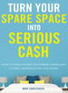 Turn Your Spare Space Into Serious Cash