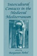 Intercultural Contacts in the Medieval Mediterranean