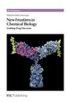 New Frontiers in Chemical Biology