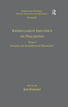 Volume 11, Tome I: Kierkegaard's Influence on Philosophy