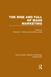 The Rise and Fall of Mass Marketing (Rle Marketing)