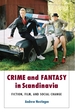 Crime and Fantasy in Scandinavia