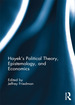 Hayek's Political Theory, Epistemology, and Economics