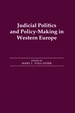 Judicial Politics and Policy-Making in Western Europe