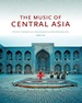 The Music of Central Asia (Volume 1)