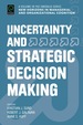 Uncertainty and Strategic Decision Making