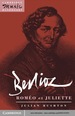 Berlioz: Romo Et Juliette