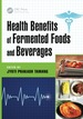 Health Benefits of Fermented Foods and Beverages