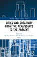 Cities and Creativity From the Renaissance to the Present