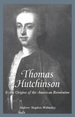 Thomas Hutchinson and the Origins of the American Revolution