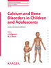 Calcium and Bone Disorders in Children and Adolescents