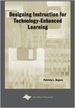 Designing Instruction for Technology-Enhanced Learning