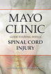 Mayo Clinic Guide to Living With a Spinal Cord Injury