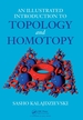 An Illustrated Introduction to Topology and Homotopy