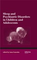 Sleep and Psychiatric Disorders in Children and Adolescents