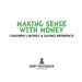 Making Sense With Money-Children's Money & Saving Reference