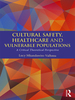 Cultural Safety, Healthcare and Vulnerable Populations