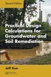 Practical Design Calculations for Groundwater and Soil Remediation