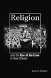 Religion and the Rise of Jim Crow in New Orleans