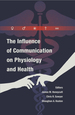 The Influence of Communication on Physiology and Health