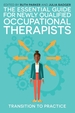 The Essential Guide for Newly Qualified Occupational Therapists