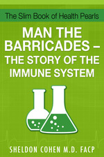 The Slim Book of Health Pearls: Man the Barricades-the Story of the Immune System