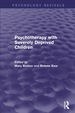 Psychotherapy With Severely Deprived Children (Psychology Revivals)