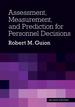 Assessment, Measurement, and Prediction for Personnel Decisions