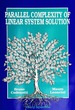 Parallel Complexity of Linear System Sol