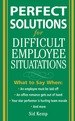 Perfect Solutions for Difficult Employee Situations