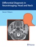 Differential Diagnosis in Neuroimaging: Head and Neck