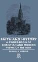 Faith and History-a Comparison of Christian and Modern Views of History