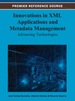 Innovations in Xml Applications and Metadata Management