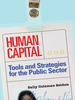 Human Capital: Tools and Strategies for the Public Sector