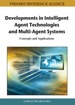 Developments in Intelligent Agent Technologies and Multi-Agent Systems