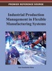 Industrial Production Management in Flexible Manufacturing Systems