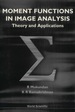 Moment Functions in Image Analysis-Theory and Applications