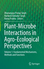 Plant-Microbe Interactions in Agro-Ecological Perspectives