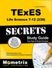 Texes Life Science 7-12 (238) Secrets Study Guide