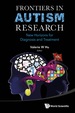 Frontiers in Autism Research: New Horizons for Diagnosis and Treatment