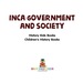 Inca Government and Society-History Kids Books | Children's History Books