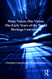 Many Voices, One Vision: the Early Years of the World Heritage Convention